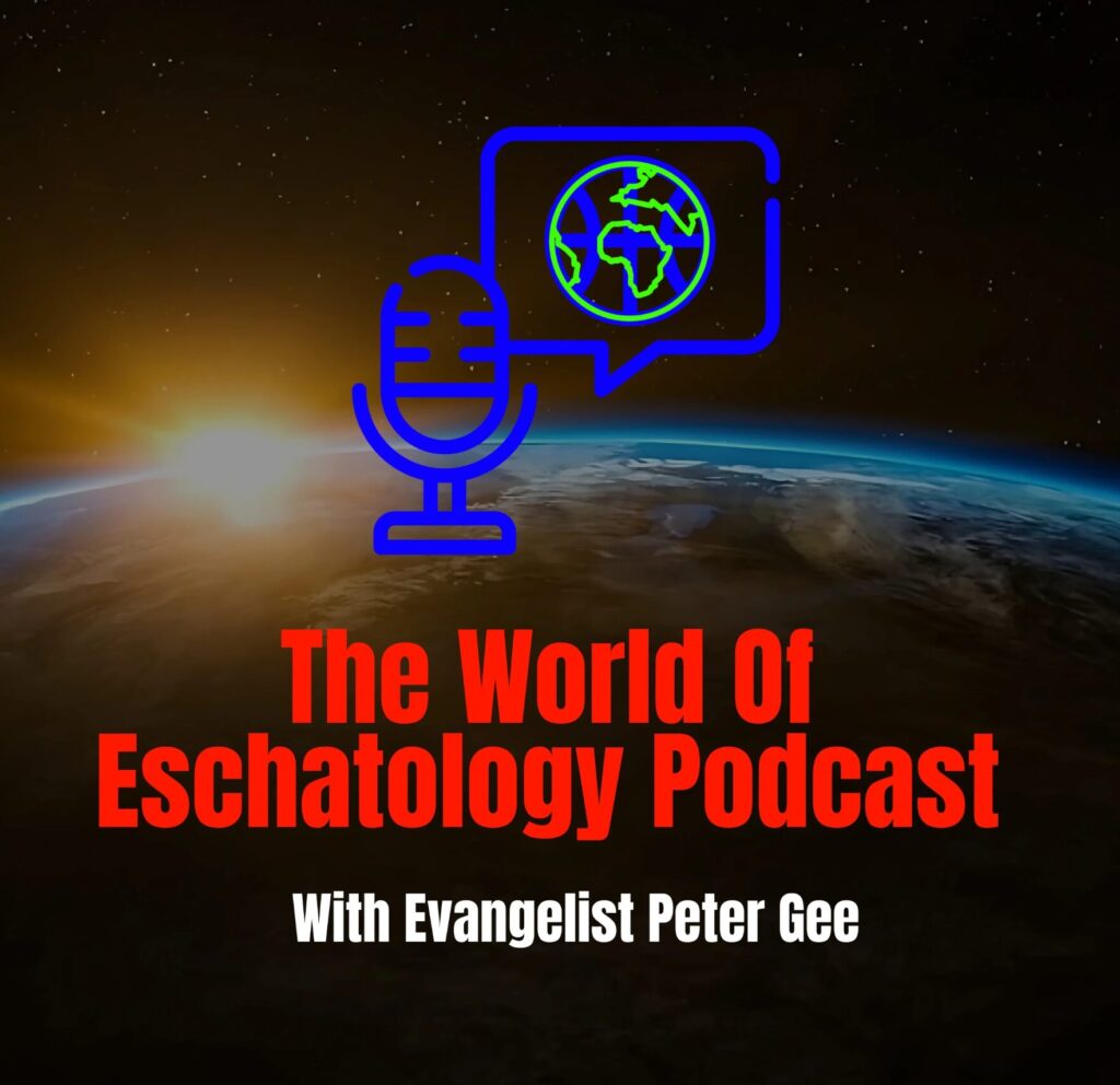 The World of Eschatology Podcast